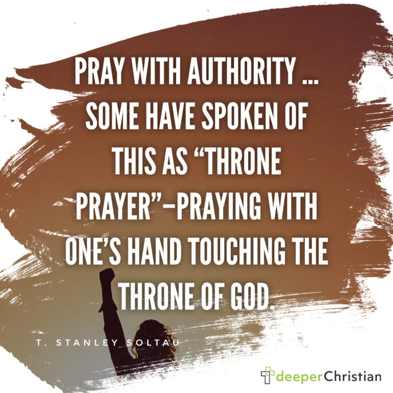 Pray With Authority – T. Stanley Soltau | Deeper Christian Quotes