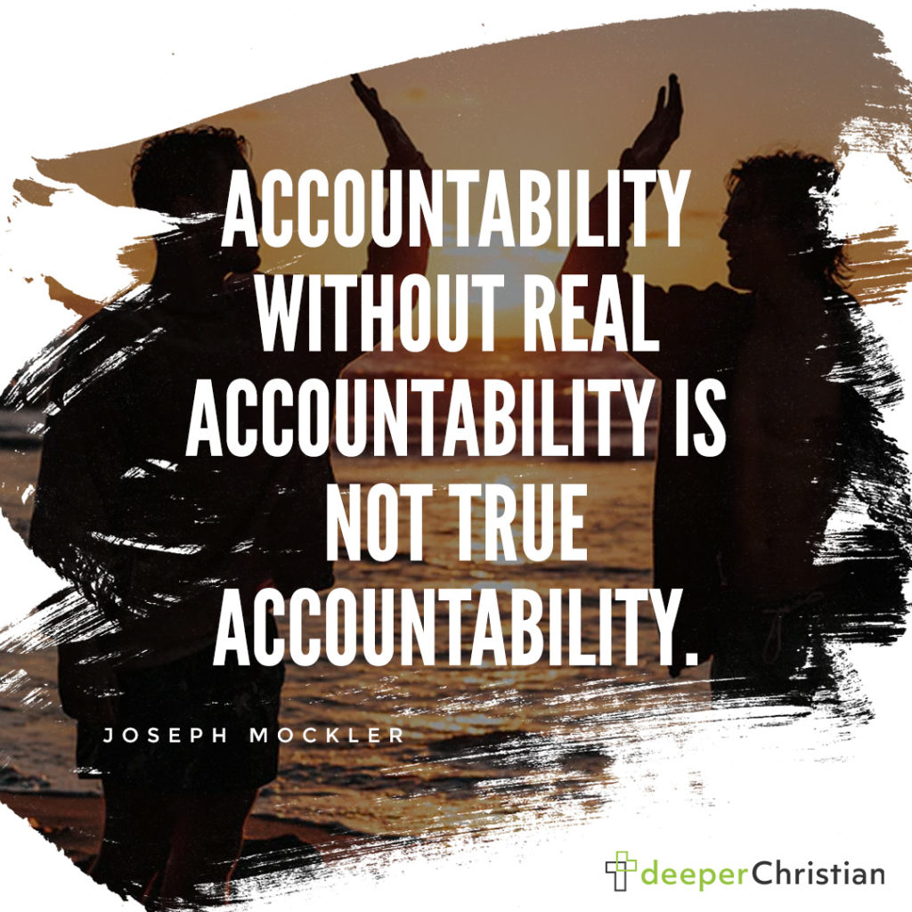 True Accountability – Joseph Mockler | Deeper Christian Quotes