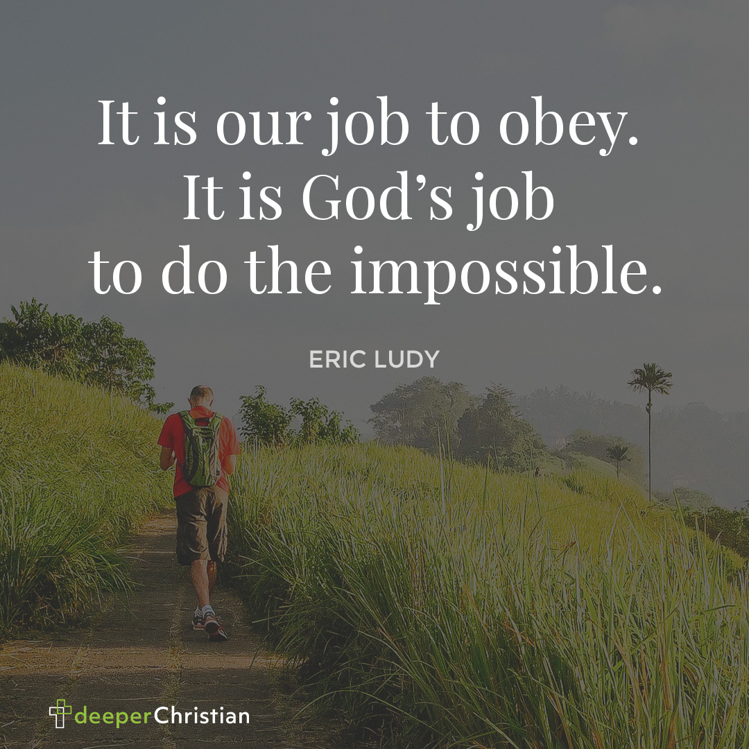 How to experience the impossible – Eric Ludy