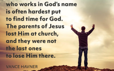 Don’t Lose Jesus – Vance Havner