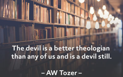 The Devil Knows Theology – AW Tozer