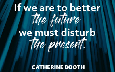 Disturb the Present – Catherine Booth