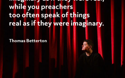 Preaching Reality – Thomas Betterton