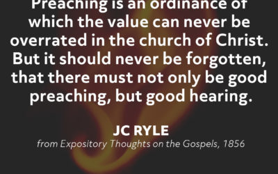 Listening to Good Preaching – JC Ryle