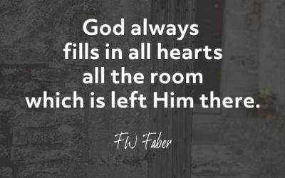 God Fills the Heart – FW Faber