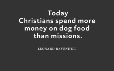 Dog Food or Missions? – Leonard Ravenhill