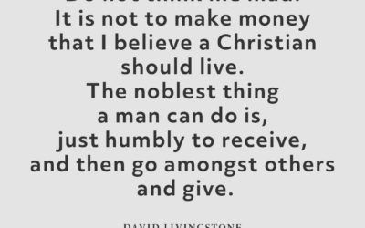 How a Christian Should Live – David Livingstone