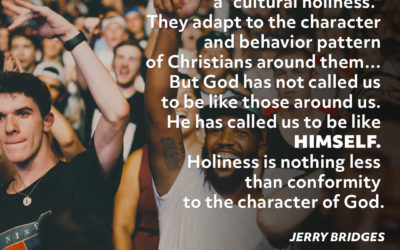 Cultural holiness or true holiness? – Jerry Bridges