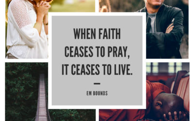 Faith and prayer – EM Bounds