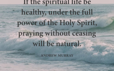 Praying without ceasing – Andrew Murray