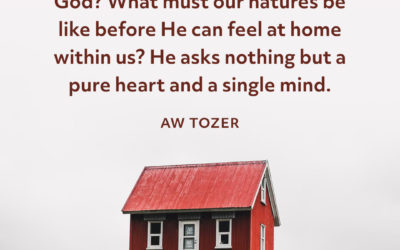 What kind of habitation pleases God? – AW Tozer