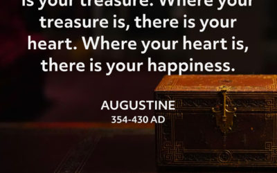 Where your treasure is – Augustine
