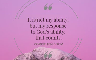 My response to God’s ability – Corrie ten Boon