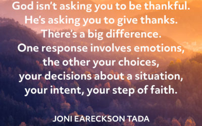 Thankful vs Giving Thanks – Joni Eareckson Tada