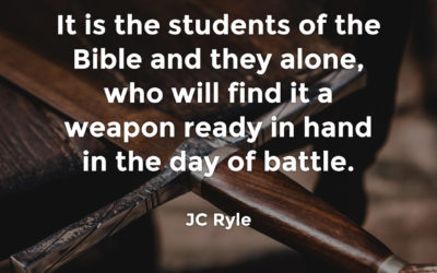 The Bible is a Weapon – JC Ryle