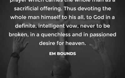 Prayer is a Sacrificial Offering – EM Bounds