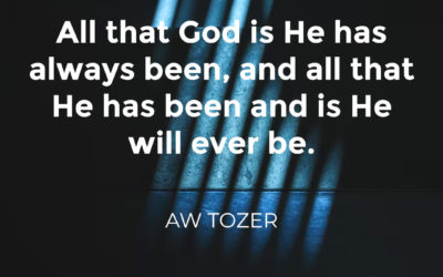 God Doesn’t Change – AW Tozer