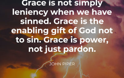 Grace is Power – John Piper