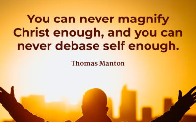 Magnify Christ – Thomas Manton