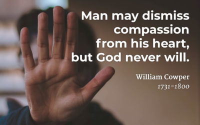 Dismissing Compassion – William Cowper