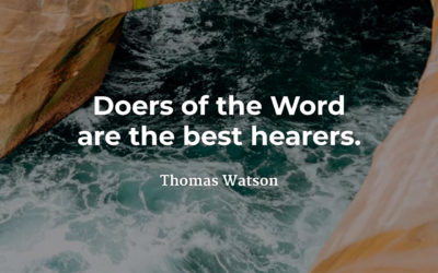 Doers of the Word   – Thomas Watson