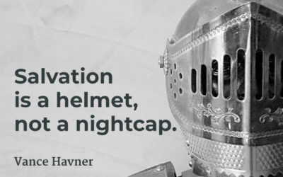 Salvation is a Helmet – Vance Havner