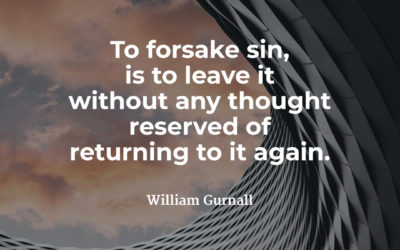 Forsaking Sin – William Gurnall