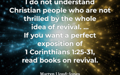Be Thrilled with Revival – Martyn Lloyd-Jones