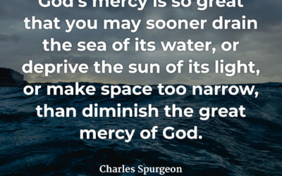 God’s Great Mercy – Charles Spurgeon
