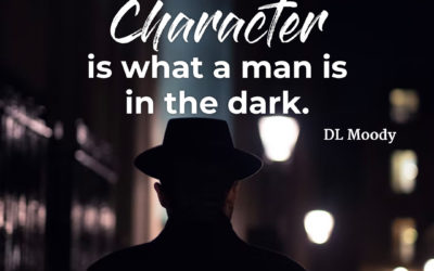 What character is – Dwight L. Moody
