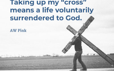 Take Up Your Cross – AW Pink