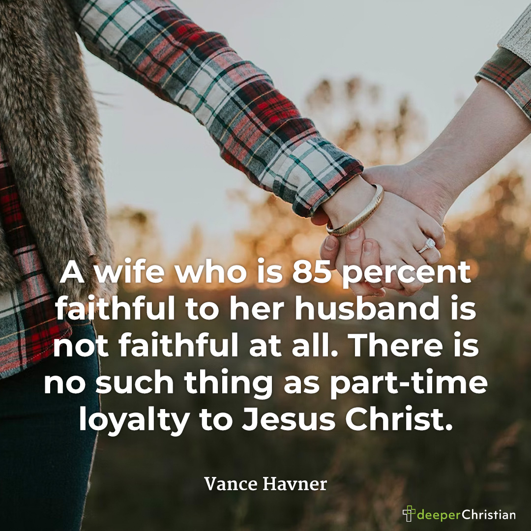 part-time-loyalty-to-jesus-vance-havner-deeper-christian-quotes