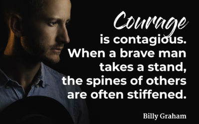 Courage is Contagious – Billy Graham