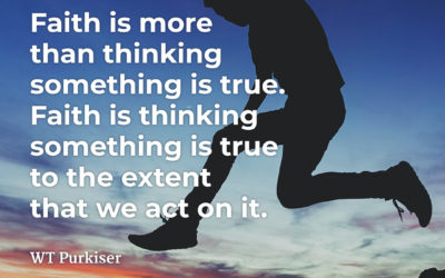 Faith is more than thinking – WT Purkiser