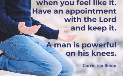 Powerful on your knees – Corrie ten Boom