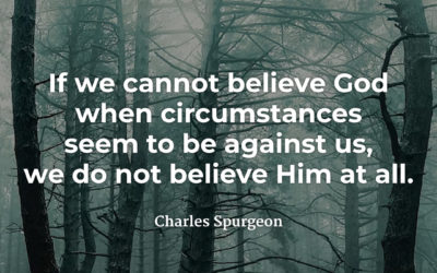 Believing God – Charles Spurgeon