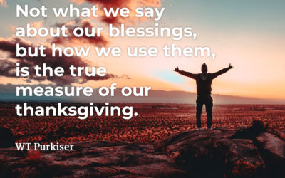 The measure of our thanksgiving – WT Purkiser
