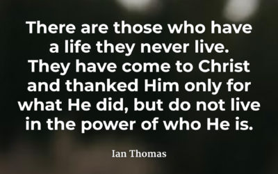Do you live in God’s power?  – Ian Thomas