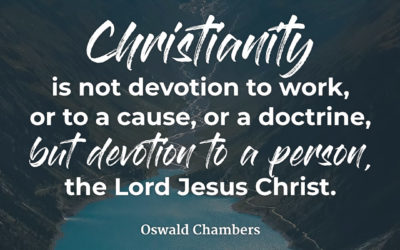 Devotion to Christ – Oswald Chambers