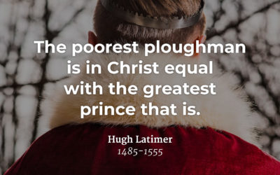 All are equal before the Cross – Hugh Latimer