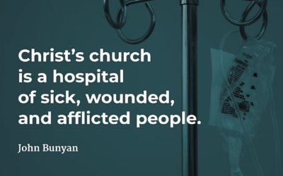 Church is a hospital – John Bunyan