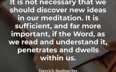 The Word Dwells Within – Dietrich Bonhoeffer