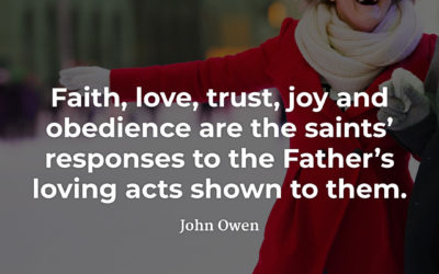 The fruit of God’s love – John Owen