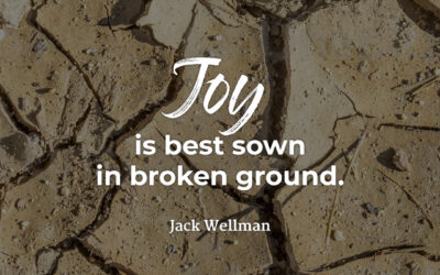 Joy in brokenness – Jack Wellman