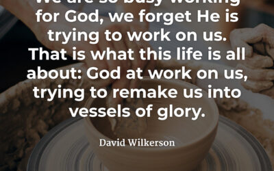 God at work on us – David Wilkerson