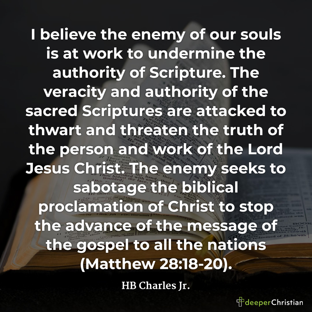 Undermining the authority of Scripture – HB Charles Jr. | Deeper ...