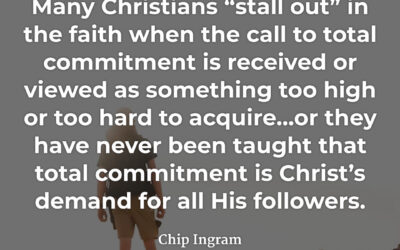 Total Commitment is Christ’s Demand – Chip Ingram