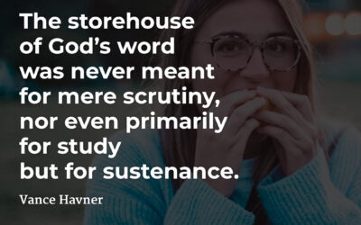 The storehouse of God’s Word – Vance Havner