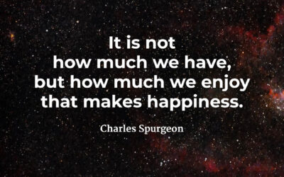 What Makes Happiness – Charles Spurgeon