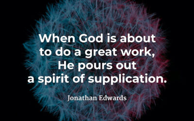 When God is about to do a great work – Jonathan Edwards